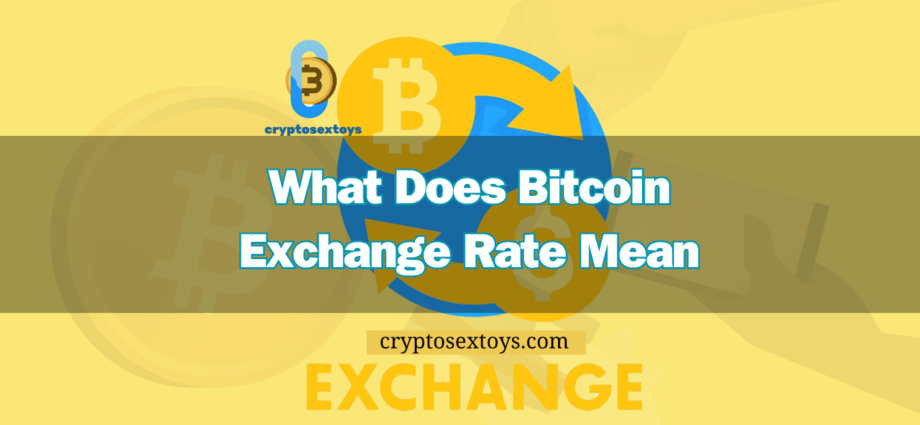 what-does-bitcoin-exchange-rate-mean