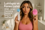 LumiSpa vs Foreo Luna: Which Acne-Cleansing Device Is Best for Your Skin?