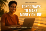 Top 10 Proven Ways to Make Money Online in 2025 (No Experience Needed)