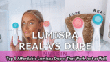Top 5 Affordable Lumispa Dupes That Work Just as Well