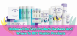 Unbiased Nu skin Product Lines Reviews and Where to BUY nuskin products